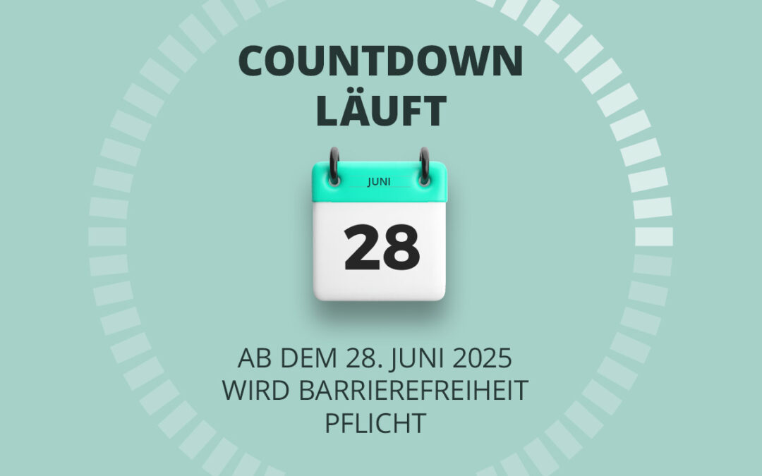 Der Countdown zum BFSG läuft – So bereiten Sie sich vor